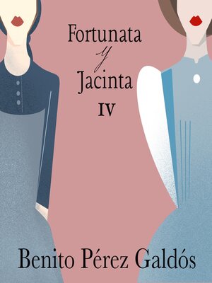 cover image of Fortunata y Jacinta. Parte cuarta